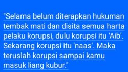 Korupsi bukan lagi aib. Ia hanya dianggap “sial” kalau ketahuan. Kalau tidak ketahuan, berarti “Pintar”.    Oleh: Hasan Basri Siregar, Ketua JWI Deli Serdang