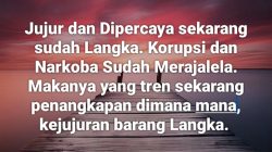 Kejujuran Barang Langka di Tengah Merajalelanya Korupsi dan Narkoba