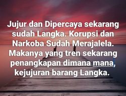 Kejujuran Barang Langka di Tengah Merajalelanya Korupsi dan Narkoba
